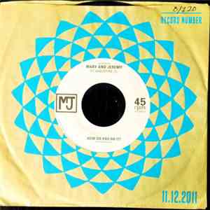 Mary And Jeremy - All We've Got Is Time / How Do You Do It?