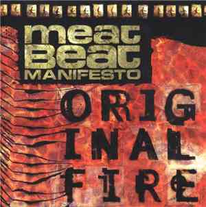 Meat Beat Manifesto - Original Fire
