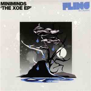 Miniminds - The Xoe Ep Part 2