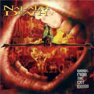 Napalm Death - Words From The Exit Wound