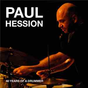 Paul Hession - 40 Years Of A Drummer