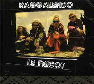 Raggalendo - Le Fricot