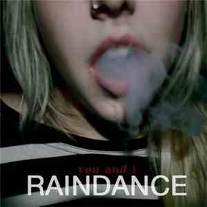 Raindance  - You And I