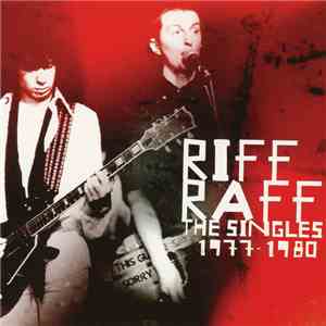 Riff Raff - The Singles 1977 - 1980