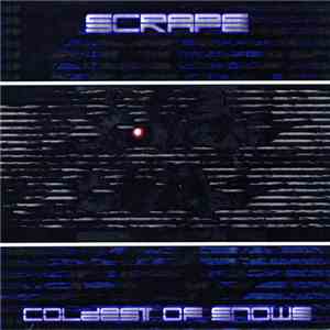 Scrape - Coldest Of Snows