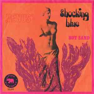 Shocking Blue - Venus / Hot Sand