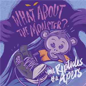 The Riptides  / The Apers - What About The Monster?