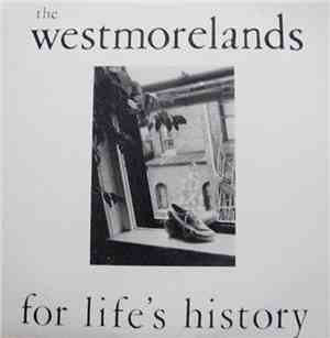 The Westmorelands - For Life's History