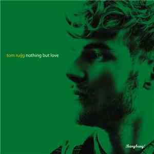 Tom Ruijg - Nothing But Love