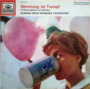 Unknown Artist - Stimmung Ist Trumpf - 47 Stimmungslieder Zum Mitsingen - G ...