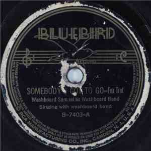 Washboard Sam And His Washboard Band - Somebody's Got To Go / Second Story ...