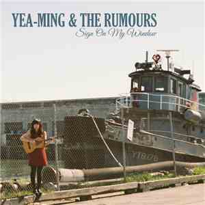 Yea-Ming & The Rumours - Sign On My Window