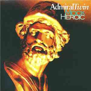 Admiral Twin - Mock Heroic