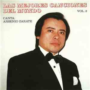 Arsenio Zarate - Las Mejores Canciones Del Mundo Vol. 2