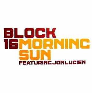 Block 16 Featuring Jon Lucien - Morning Sun