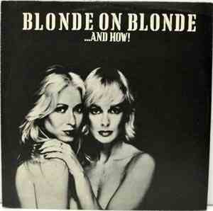 Blonde On Blonde - And How!