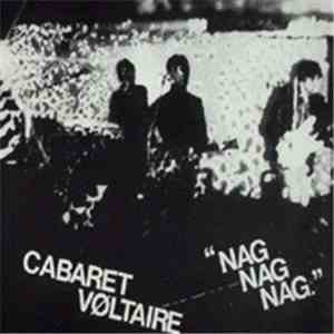 Cabaret Vøltaire - Nag Nag Nag