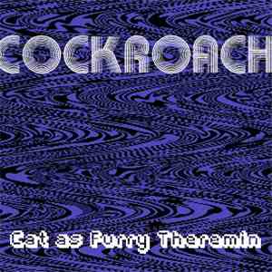 Cat As Furry Theremin - Cockroach