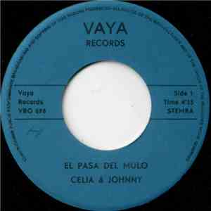 Celia & Johnny - El Pasa Del Mulo / Tengo El Idde