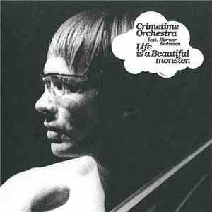 Crimetime Orchestra Feat. Bjørnar Andresen - Life Is A Beautiful Monster