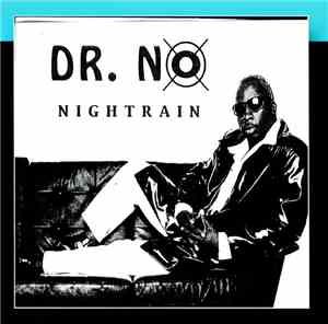 Dr. No  - Nightrain