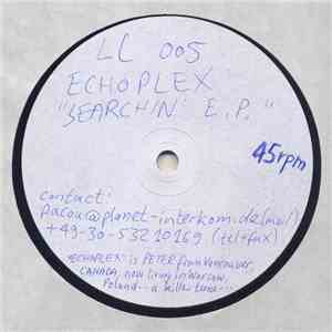 Echoplex - Searchin' E.P.