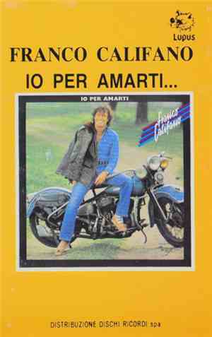 Franco Califano - Io Per Amarti...