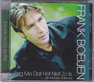 Frank Boeijen - Zeg Me Dat Het Niet Zo Is