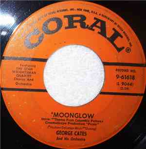 George Cates And His Orchestra - Moonglow And Theme From 