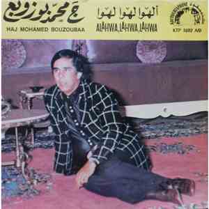 ج محمد بوزوبع = Haj Mohamed Bouzoubaa - ألهوا لهوا لهوا = Alahwa,Lahwa,Lahw ...