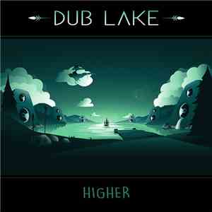 Higher  - Dub Lake