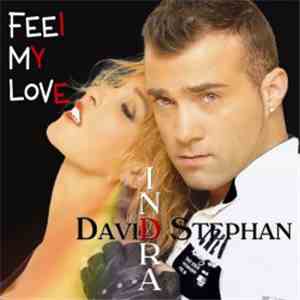 Indra, David Stephan  - Feel My Love