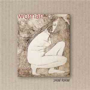 Jaw Raw - Woman