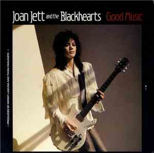 Joan Jett And The Blackhearts - Good Music