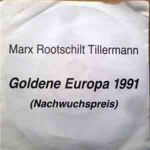Marx Rootschilt Tillermann - Goldene Europa 1991 (Nachwuchspreis)