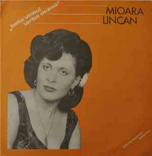 Mioara Lincan - Bate Vîntul Iarba Deasă