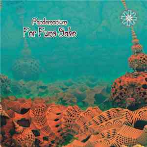 Pandemonium - For Funs Sake
