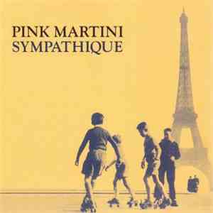 Pink Martini - Sympathique