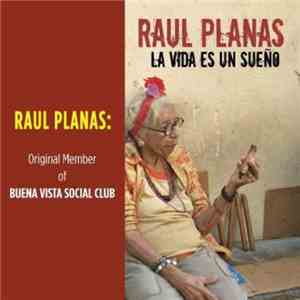 Raúl Planas - La Vida Es Un Sueño