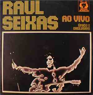 Raul Seixas - Ao Vivo - Único e Exclusivo