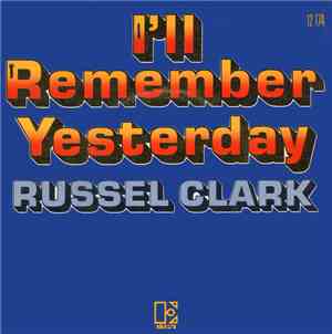 Russel Clark - I'll Remember Yesterday