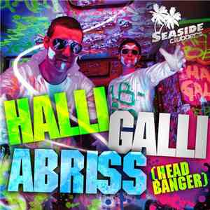 Seaside Clubbers - Halli Galli Abriss (Headbanger)