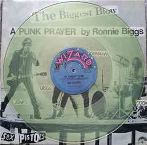 Sex Pistols - The Biggest Blow (A Punk Prayer By Ronald Biggs)