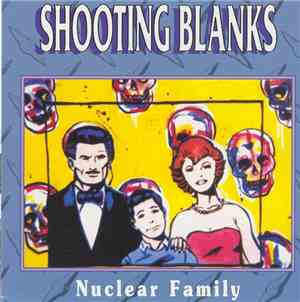 Shooting Blanks - Nuclear Family