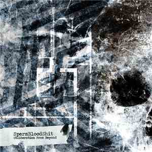 SpermBloodShit - Obliteration From Beyond