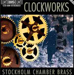 Stockholm Chamber Brass - Clockworks