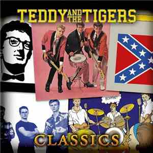 Teddy And The Tigers - Classics