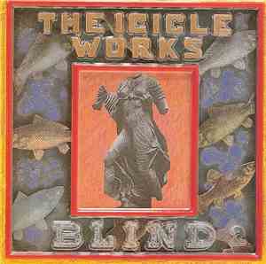 The Icicle Works - Blind