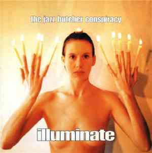 The Jazz Butcher Conspiracy - Illuminate