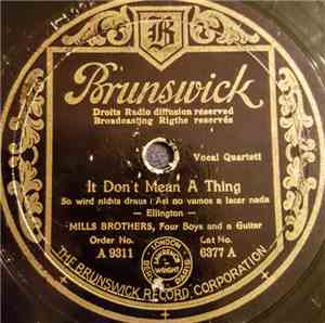 The Mills Brothers - It Don't Mean A Thing / Coney Island Washboard